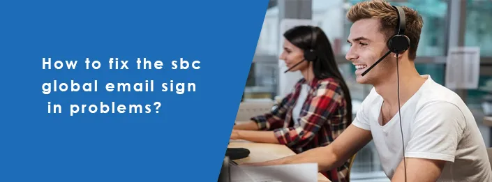 How to fix the sbcglobal email sign in problems?